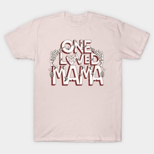 one loved mama 14 february gift for mom and grandma T-Shirt